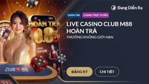 Read more about the article Live casino hoàn trả ngay tại M88
